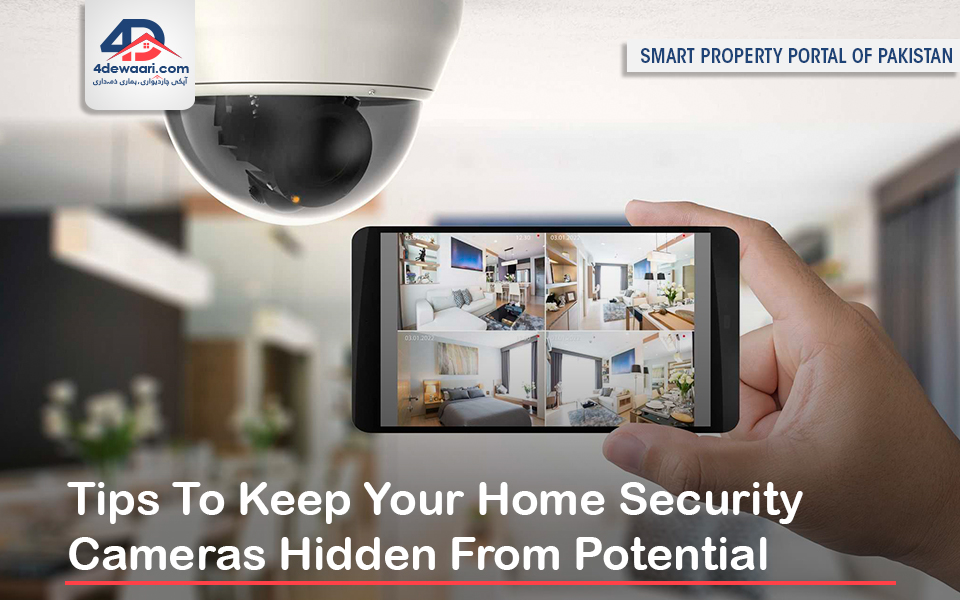 Tips To Keep Your Home Security Cameras Hidden From Potential Burglars