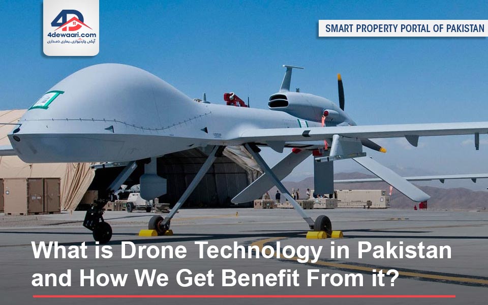 What is Drone Technology in Pakistan and How We Get Benefit From it?