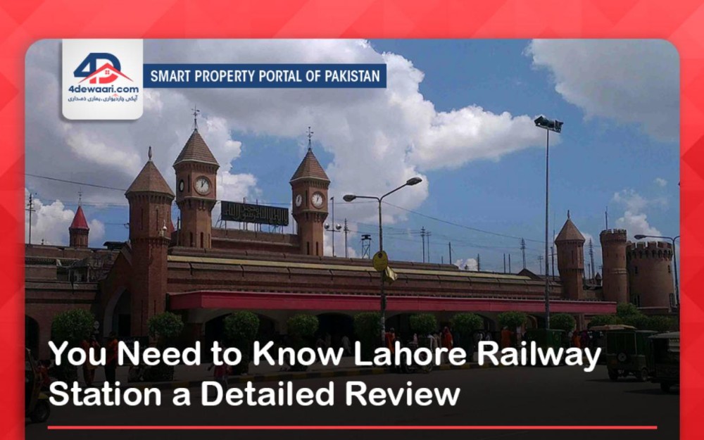 You Need To Know Lahore Railway Station a Detailed Review 