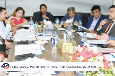 LDA Financial Plan Of PKR 35 Billion To Be Accepted On July 30 2021