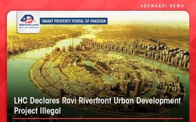 LHC Declares Ravi Riverfront Urban Development Project Illegal