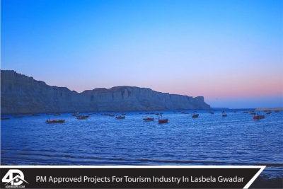 PM Approved Projects For Tourism Industry In Lasbela Gwadar