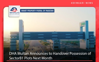 DHA Multan Announces to Handover Possession of Sector B1 Plots Next Month